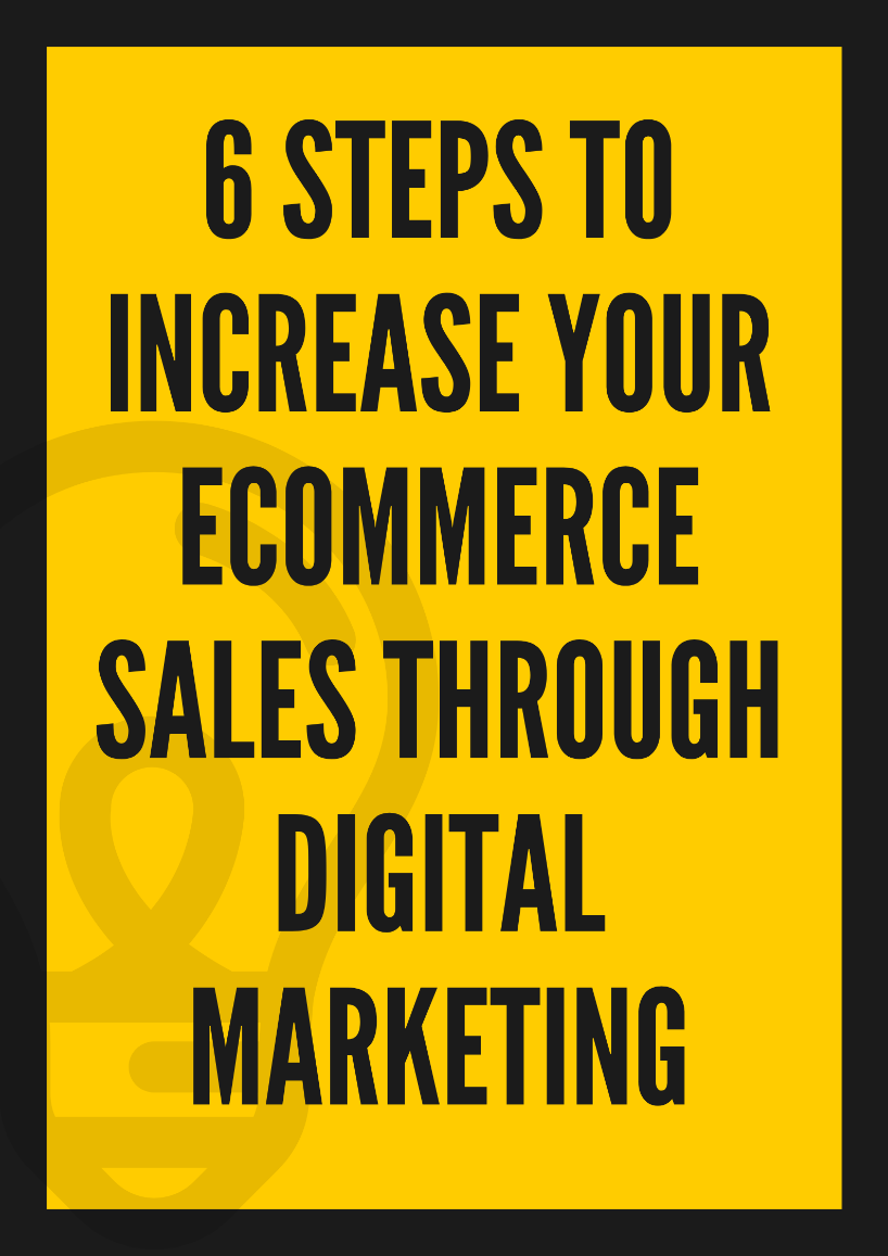 6 steps to increase your eCommerce