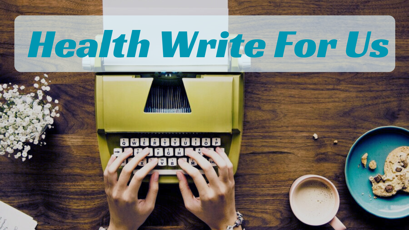 Write for us Health