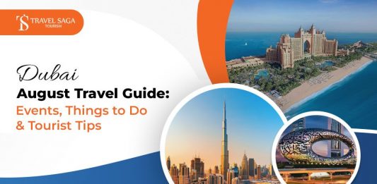 Dubai August Travel Guide