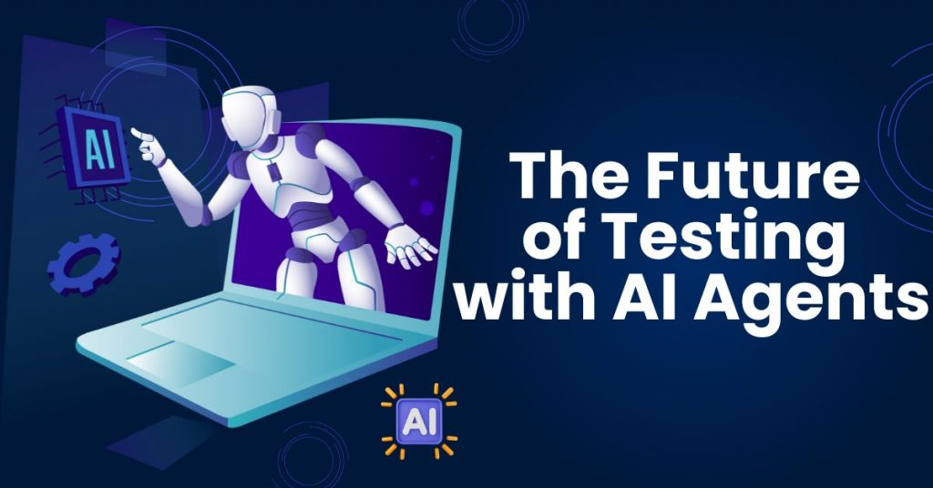 Testing with AI Agents