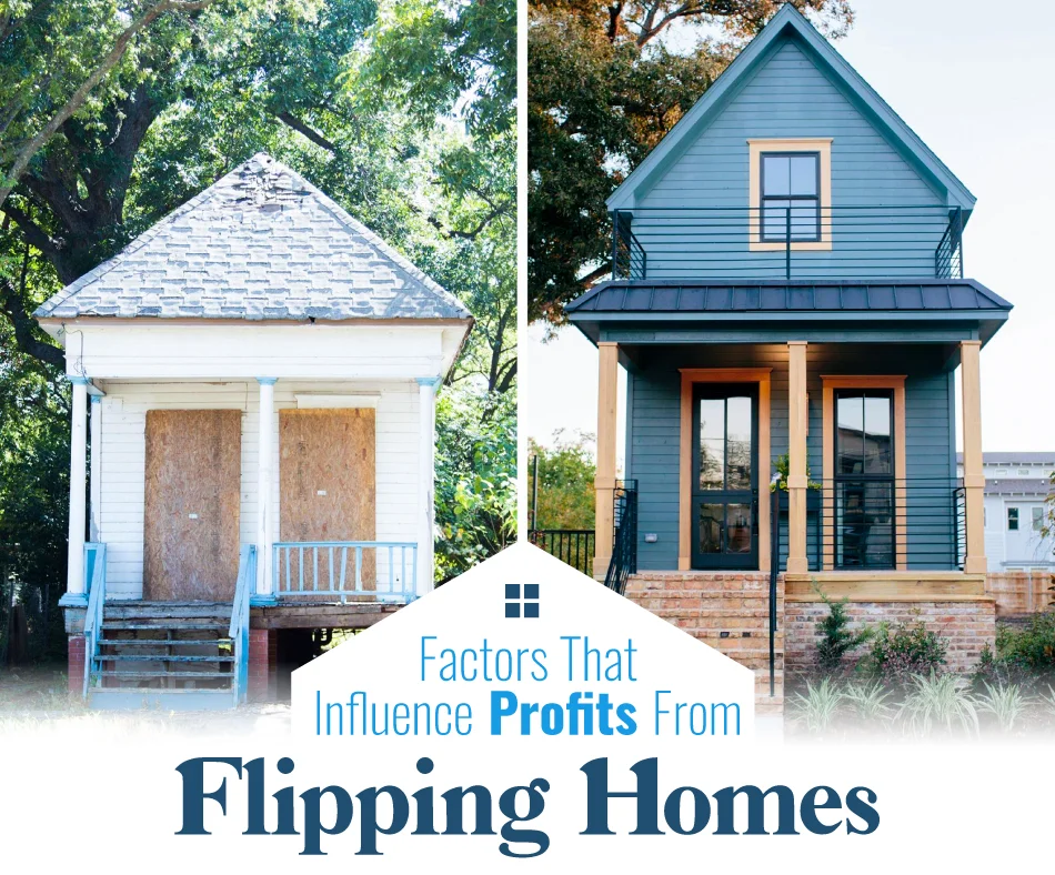  Factors that Influence Profits From Flipping Homes